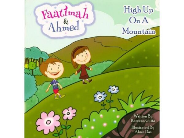 Faatimah and Ahmed - High Up On A Mountain