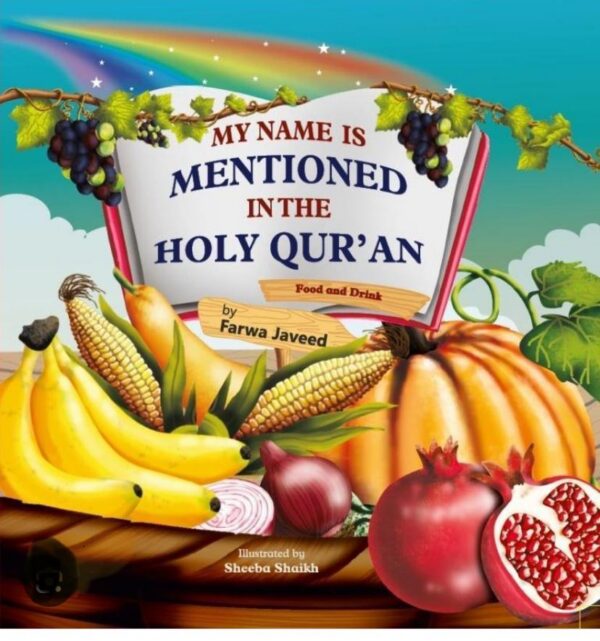 My Name is Mentioned in the Holy Quran - Food and Drink