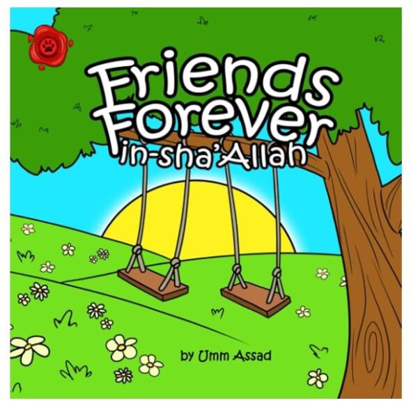 Friends Forever Insha Allah - Umm Assad Publications