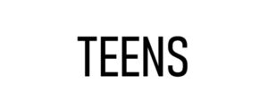 TEENS