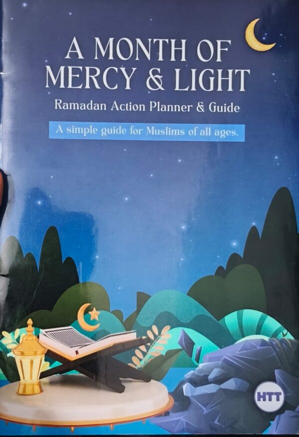 A MONTH OF MERCY & LIGHT - Ramadan Action Planner & Guide -